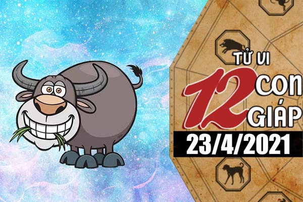 Tử vi hôm nay - Xem tử vi 12 con giáp 23/4/2021: Tuổi Sửu tình yêu may mắn, tuổi Dần vừa vui vừa sợ