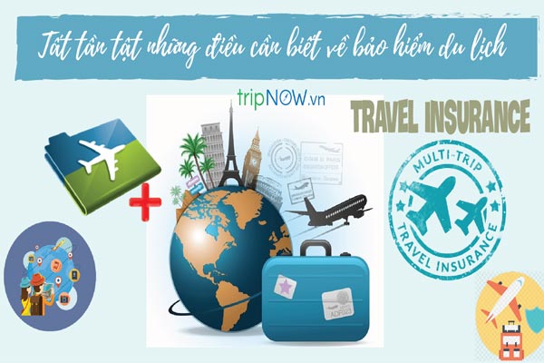 Tất tần tật những điều bạn cần biết về bảo hiểm du lịch