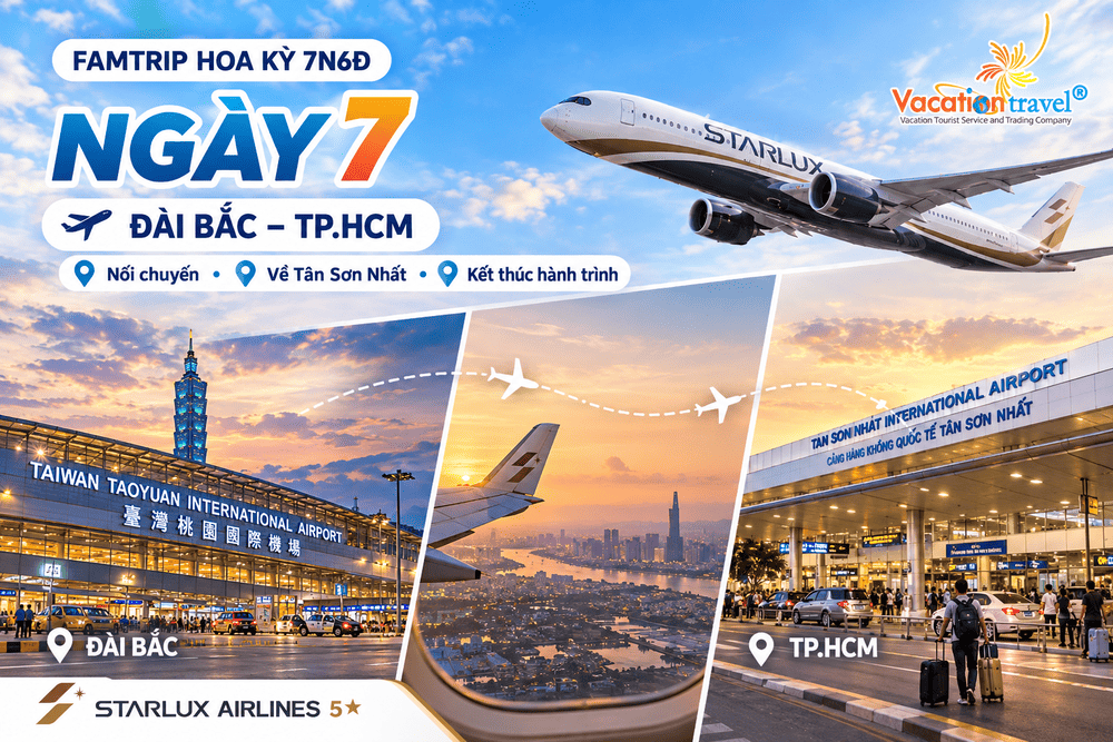 Tour FAMTRIP Mỹ Bờ Tây 7N6Đ Kết Hợp Thăm Thân – Starlux 5 Sao